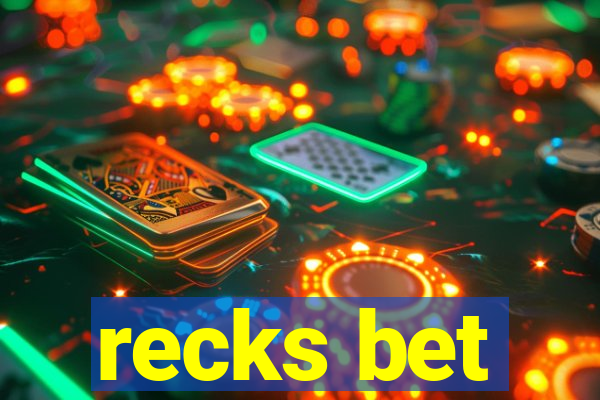 recks bet